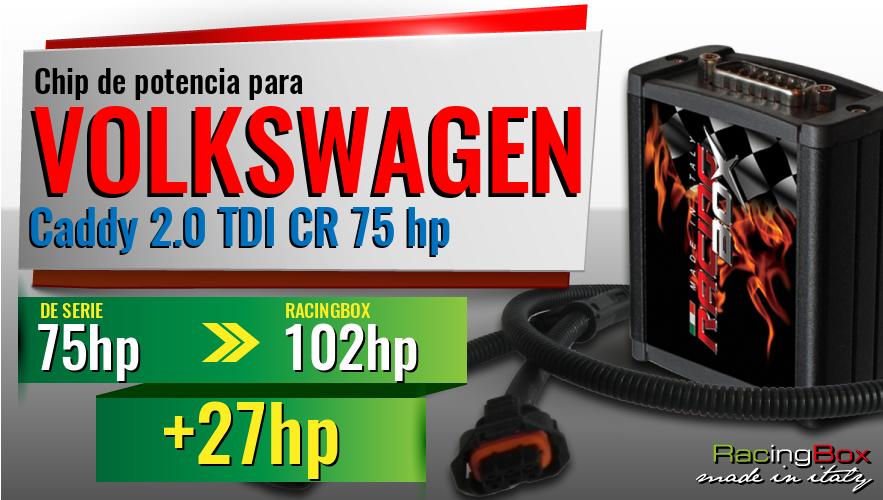 Chip de potencia Volkswagen Caddy 2.0 TDI CR 75 hp aumento de potencia