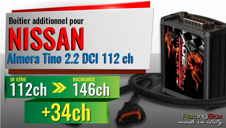 Boitier additionnel Nissan Almera Tino 2.2 DCI 112 ch augmentation de puissance