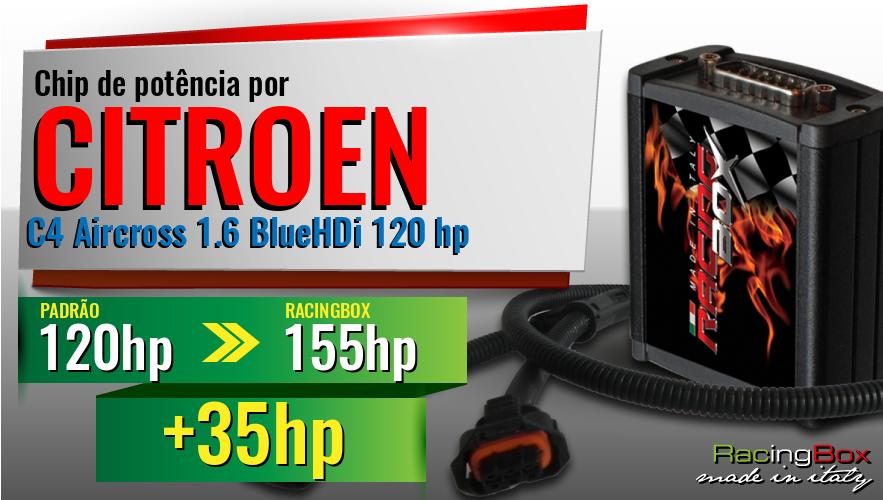 Chip de potência Citroen C4 Aircross 1.6 BlueHDi 120 hp aumento de potência