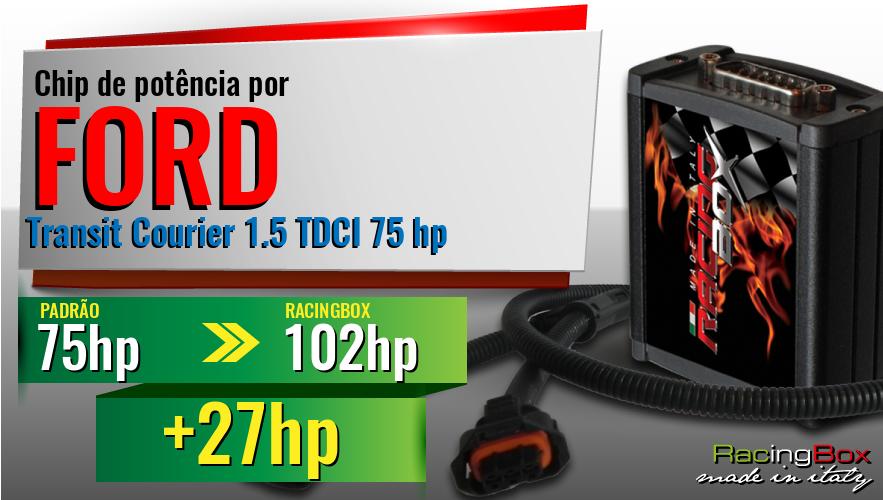 Chip de potência Ford Transit Courier 1.5 TDCI 75 hp aumento de pot&ecirc;ncia