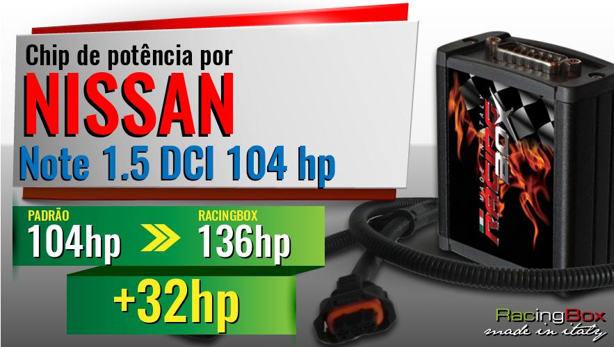 Chip de potência Nissan Note 1.5 DCI 104 hp aumento de potência
