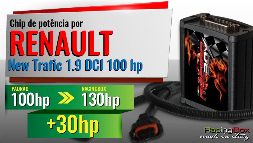 Chip de potência Renault New Trafic 1.9 DCI 100 hp aumento de pot&ecirc;ncia