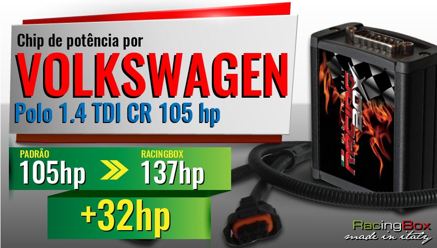 Chip de potência Volkswagen Polo 1.4 TDI CR 105 hp aumento de pot&ecirc;ncia