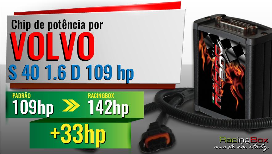 Chip de potência Volvo S 40 1.6 D 109 hp aumento de potência